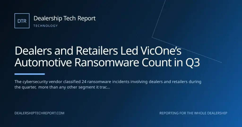 Dealers and Retailers Led VicOne’s Automotive Ransomware Count in Q3