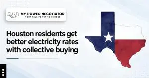 Houston residents get better electricity rates with collective buying. - MPN