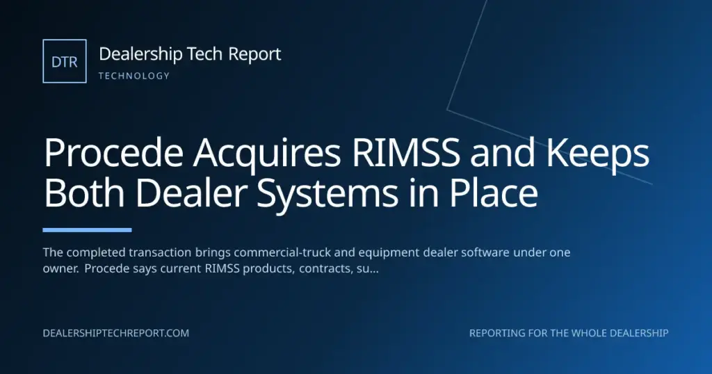 Procede Acquires RIMSS and Keeps Both Dealer Systems in Place